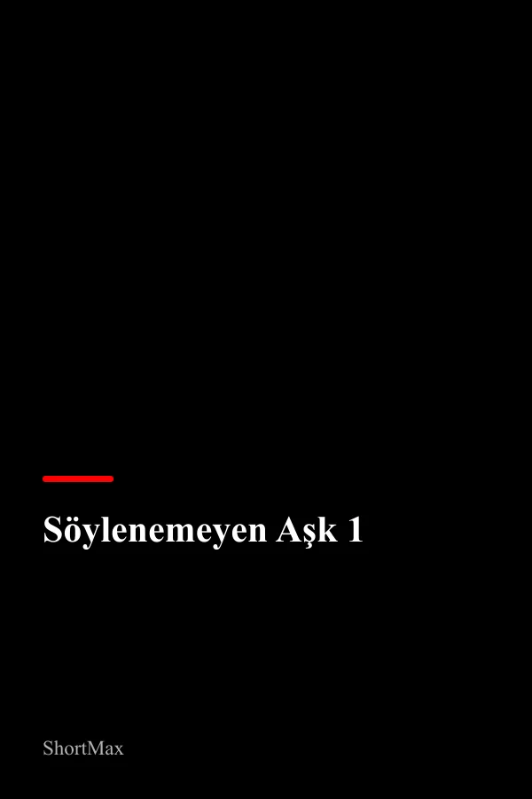 Söylenemeyen Aşk 1
