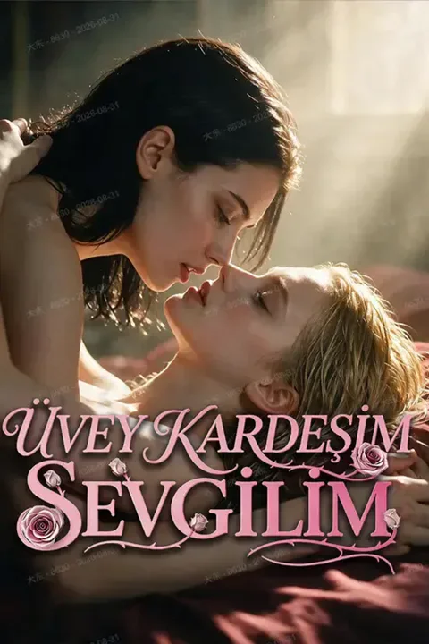 Üvey Kardeşim, Sevgilim